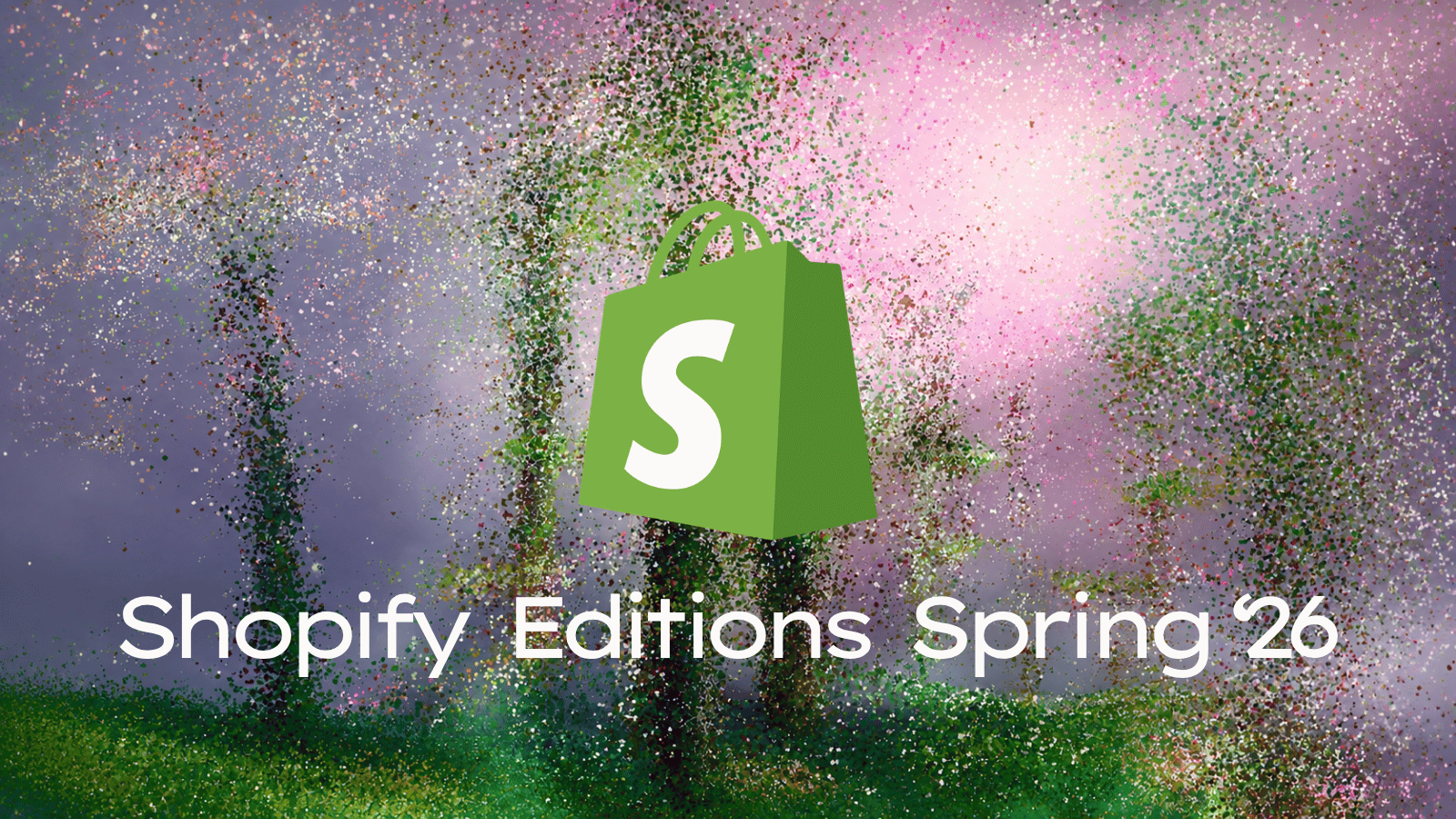 Shopify Editions Spring '26: Why real-time monitoring matters more than ever